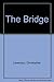 Bridge, the by Levenson, Christopher (2000) Paperback