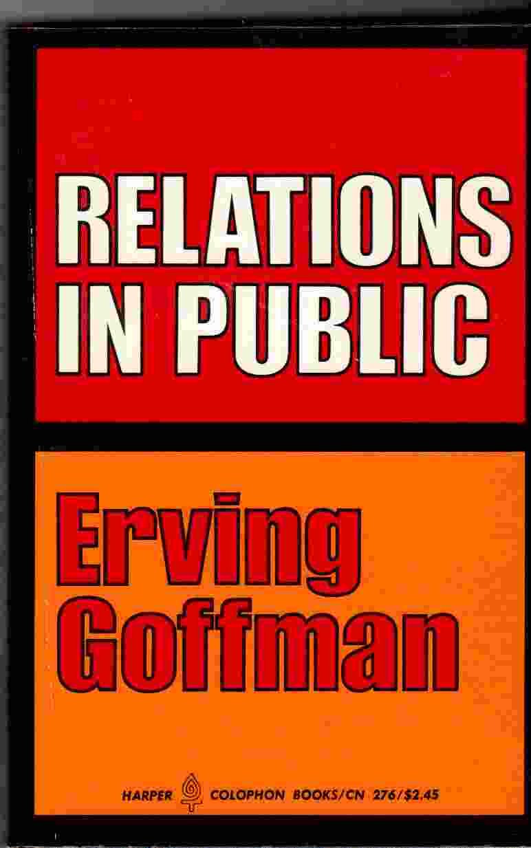 Relations in Public: Microstudies of the Public Order (Paperback)