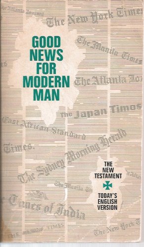 Good News for Modern Man The New Testament in Today's English Version (Unknown Binding)