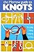 The Morrow Guide to Knots: for Sailing, Fishing, Camping, Climbing
