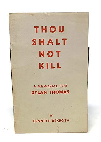 Thou Shalt Not Kill: A Memorial for Dylan Thomas (Paperback)