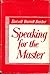 Speaking for the Master: A Study of Public Speaking for Christian Men