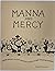 Manna & Mercy a Brief Histo...
