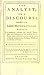 The Analyst, Or, A Discourse Addressed To An Infidel Mathematician: Wherein It Is Examined Whether The Object, Principles, And Inferences Of The Modern Analysis Are More Distinctly Conceived, Or More Evidently Deduced, Than Religious Mysteries And Poin...