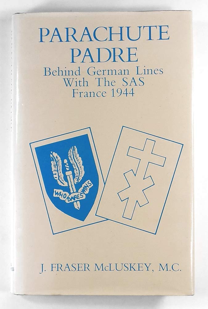 Parachute Padre: Behind German Lines With the Sas France, 1944 (Hardcover)