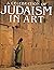 A Celebration of Judaism in Art