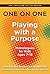 One on One: Playing with a Purpose - Monologues for Kids Ages 7-15 (Applause Acting Series)