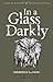 In A Glass Darkly (Tales of Mystery & The Supernatural)