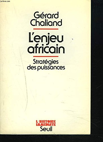 L' enjeu africain: géostratégies des puissances (Paperback)