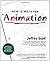 By Jeffrey Scott How to Write for Animation (1st Frist Edition) [Hardcover]