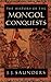 The History of the Mongol Conquests by J. J. Saunders (2001-03-01)