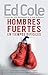 Hombres fuertes en tiempos ...