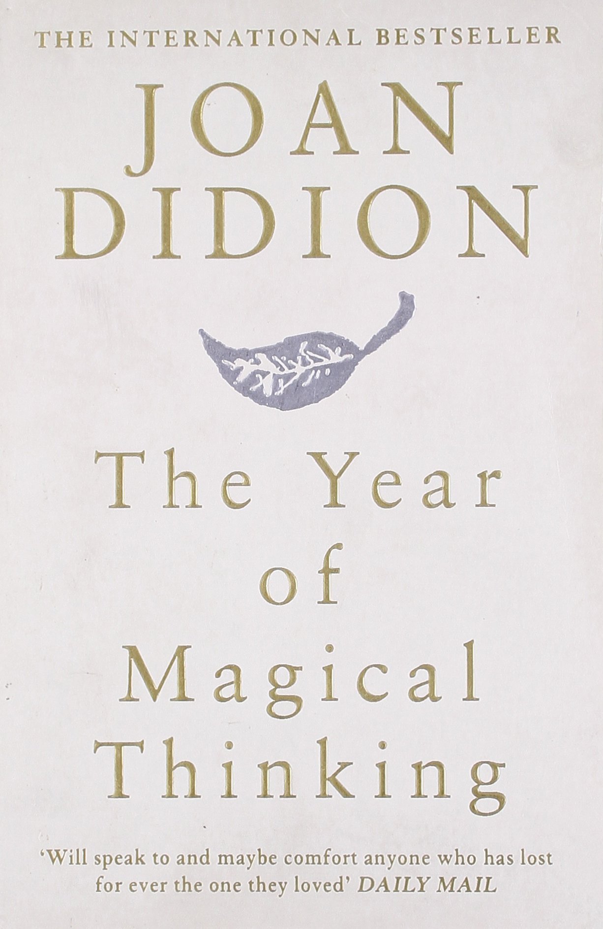 The Year of Magical Thinking by Joan Didion (4-Sep-2006) Paperback