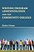 Writing Program Administration and the Community College by Heather Ostman (2013-09-17)