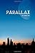 Parallax by Mr Andrew Ives (2013-09-17)