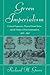 Green Imperialism: Colonial Expansion, Tropical Island Edens and the Origins of Environmentalism, 1600-1860 (Studies in Environment and History) by Richard H. Grove (2010-11-18)