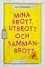Mina brott, utbrott och sammanbrott