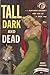 Tall Dark and Dead
