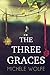The Three Graces by Wolfe, Michele (2014) Paperback