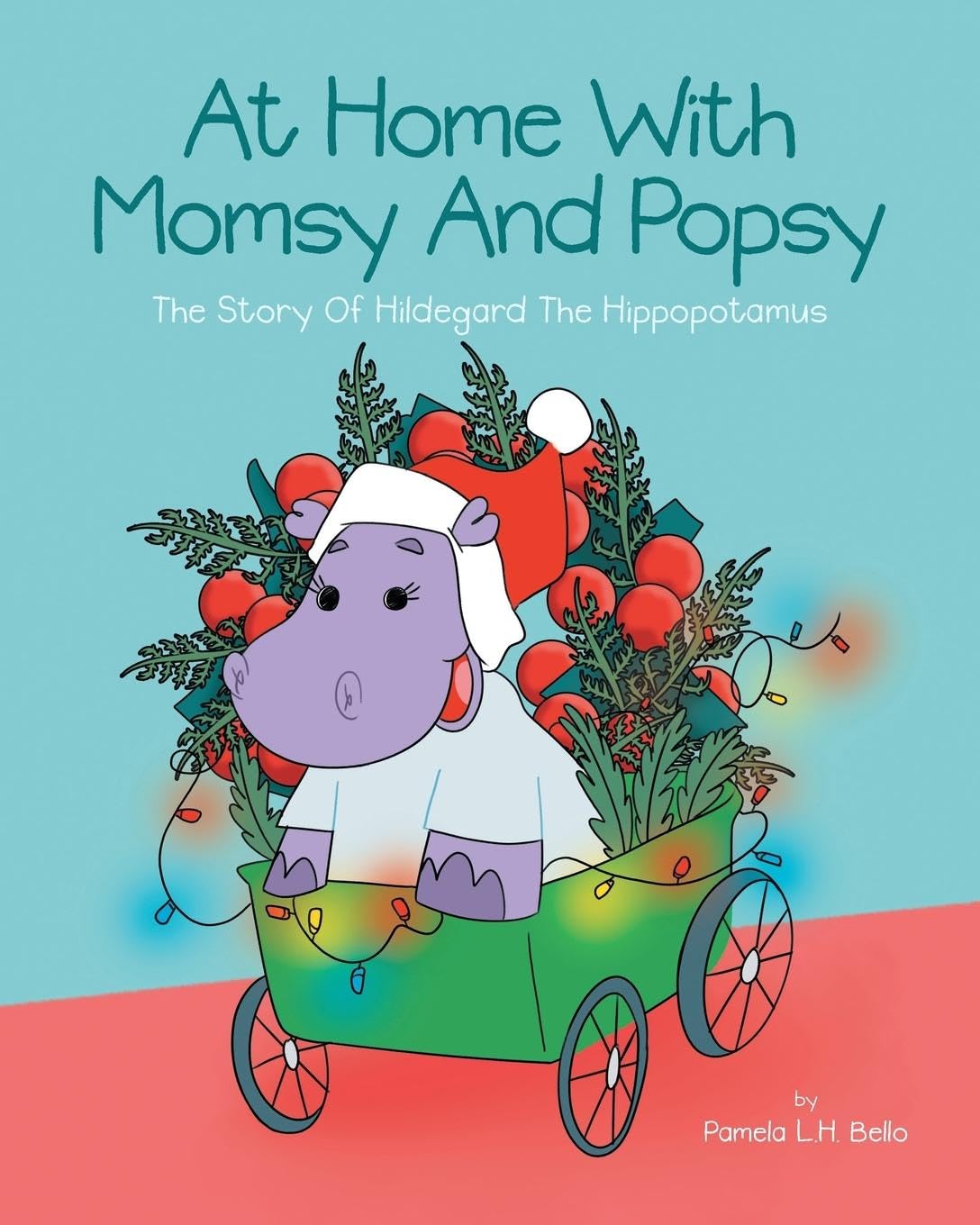 At Home With Momsy and Popsy: The Story of Hildegard the Hippopotamus (Paperback)
