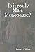 Is it really Male Menopause?