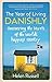 The Year of Living Danishly: Uncovering the Secrets of the World's Happiest Country by Helen Russell (2015-01-01)