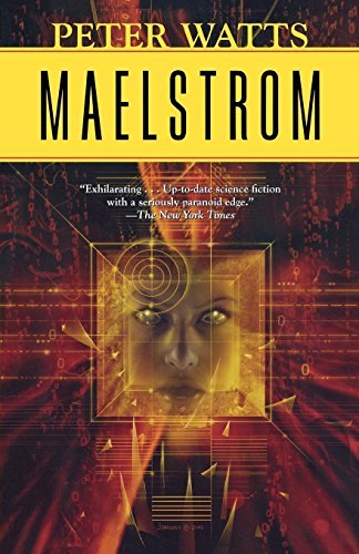 [Maelstrom (Rifters Trilogy)] [Author: Watts, Peter] [January, 2009]