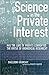 Science in the Private Interest: Has the Lure of Profits Corrupted Biomedical Research? by Sheldon Krimsky (2003-08-18)
