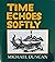 Time Echoes Softly
