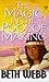 The Magic in the Pool of Making by Beth Webb (1992-04-30)