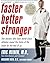 [ Faster, Better, Stronger:...