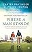 Where a Man Stands: Two Different Worlds, an Impossible Situation, and the Unexpected Friendship that Changed Everything by Carter Paysinger (2015-08-25)