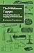 The Wilderness Trapper - A Practical Handbook on Trapping in Western Canada by Raymond Thompson (2015-03-24)