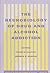 The Neurobiology of Drug and Alcohol Addiction (Annals of the New York Academy of Sciences)