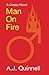 Man on Fire by A J Quinnell by A.J. Quinnell Man on Fire by A J Quinnell by A.J. Quinnell