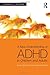 A New Understanding of ADHD in Children and Adults: Executive Function Impairments by Thomas E. Brown (2013-04-25)