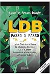 LDB: Passo a Passo - Lei de Diretrizes e Bases da Educação Nacional LDB: Passo a Passo - Lei de Diretrizes e Bases da Educação Nacional