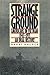 Strange Ground: Americans in Vietnam, 1945 -- 1975. An Oral History