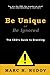 Be Unique or Be Ignored: The CEO's Guide to Branding by Marc H. Rudov (2013-11-11)