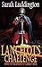 Lancelot's Challenge by Sarah Luddington (2012-06-25)