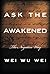 [Ask the Awakened] [By: Wei, Wei Wu] [April, 2002]