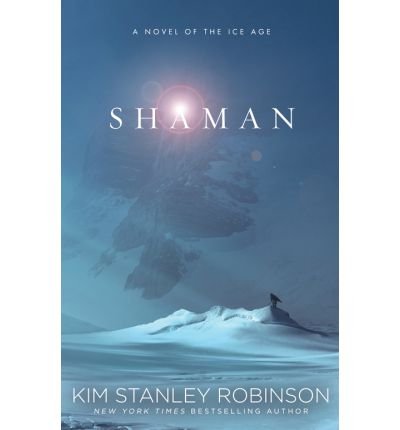 Shaman: A Novel of the Ice Age (Hardback) - Common