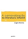 Carnavalização na Literatura Infantil, A: Denúncia da Exploração Humana