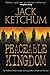 Peaceable Kingdom by Jack Ketchum (2013-06-25)