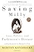Saving Milly: Love, Politics, and Parkinson's Disease (Ballantine Reader's Circle) by Morton Kondracke (2002-05-03)