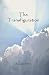 The Transfiguration (A Compilation)