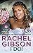 By Rachel Gibson - I Do! (2015-03-04) [Mass Market Paperback]