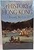 A History of Hong Kong by Frank Welsh (6-Sep-1993) Hardcover