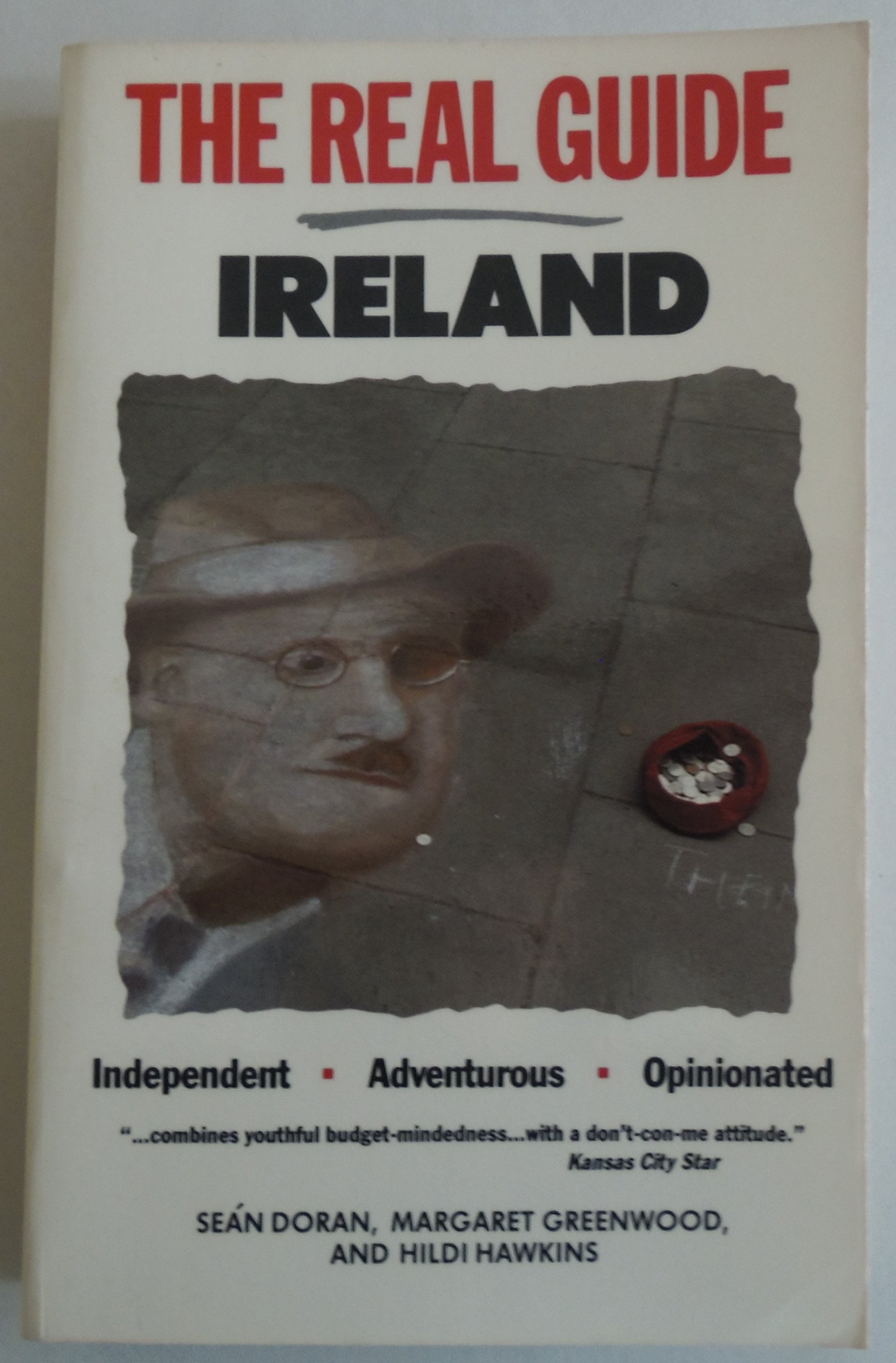 The real guide Ireland: Independent, Adventurous, Opinionated (Paperback)