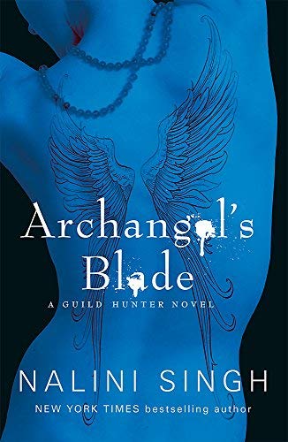 Archangel's Blade: The Guild Hunter Series